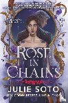 Soto, Julie - Soto, J: Rose in Chains (Standard Edition)