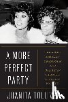 Tolliver, Juanita - A More Perfect Party: The Night Shirley Chisholm and Diahann Carroll Reshaped Politics