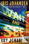 Johansen, Iris - Wait and See