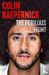 Kaepernick, Colin - The Perilous Fight