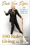 Van Dyke, Dick - 100 Rules for Living to 100