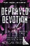 Bridges, Morgan - Depraved Devotion