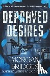 Bridges, Morgan - Depraved Desires