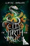 Menard, Alexis L. - City of Mirth and Malice
