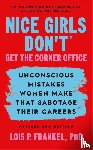 Frankel, Lois P. - Nice Girls Don't Get the Corner Office