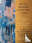 McRaven, Admiral William H. - Duty, Honor, Country & Life