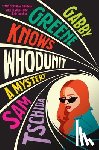Tschida, Sam - Gabby Greene Knows Whodunit