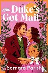 Parish, Samara - The Duke's Got Mail