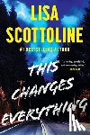Scottoline, Lisa - This Changes Everything