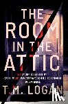 Logan, T. M. - The Room in the Attic