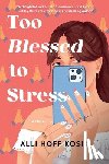 Kosik, Alli Hoff - Too Blessed to Stress