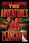Jakubowicz, Jonathan - The Adventures of Juan Planchard