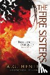 Henley, A G - The Fire Sisters
