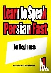 Nazari, Somayeh - Learn to Speak Persian Fast: For Beginners