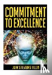 Stevens Alon, Jon - Commitment To Excellence: Expressing Our Inner Best: 31 Powerful Career Success Motivationals For Struggling Artists & Entrepreneurs