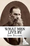 Tolstoy, Leo - What Men Live By