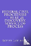 Books, Active Law - Federal Civil Procedure - Rule 26 Discovery, Service of Process