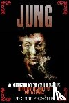 Moonchild, Meredith - Jung: An Introduction Into the World of Carl Jung: The Shadow, The Archetypes and the Symbols