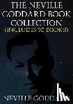 Goddard, Neville - The Neville Goddard Book Collection (Includes 10 Books)