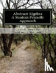 Dos Reis, Anthony J. - Abstract Algebra: A Student-Friendly Approach