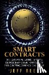 Reed, Jeff - Smart Contracts: The Essential Guide to Using Blockchain Smart Contracts for Cryptocurrency Exchange
