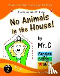 Clarkson, Randall - No Animals in the House!: Farm Animals Story (ASL Sign Language Signs)
