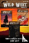 Grey, Zane - A Wild West Trilogy: Three classic western novels