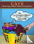 Zenmaster Coloring Books - Cats in their Angry, Grumpy, Sweary, Annoying Glory: Cat Coloring Book for Adults With Swear Words and Humor
