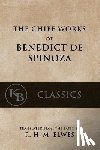 Elwes, R. H. M. - The Chief Works of Benedict de Spinoza: Volumes 1 and 2