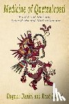 Daniel, Rene - Medicine of Quetzacoatl: Traditional Medicine, Aztec Herbs and Modern Science