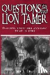Chavez, John a. - Questions for the Lion Tamer: Delving in the Mystery that is DMT