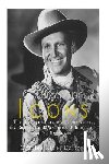 Charles River - Country Music Icons: The Lives and Careers of Gene Autry, Roy Rogers, Hank Williams, Johnny Cash, and Dolly Parton