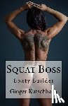 Kutschbach, Ginger - Squat Boss: Booty Builder Program