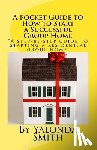 Smith, Yalonda S. - A Pocket Guide to How to Start a Successful Group Home
