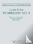 Ives, Charles - Symphony No. 4: Full Score Based on the Critical Edition