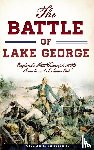 Griffith IV, William R - The Battle of Lake George