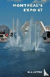 Cotter, Bill - Montreal's Expo 67
