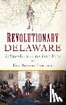 Burdick, Kim Rogers - Revolutionary Delaware