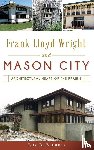 Behrens, Roy R - Frank Lloyd Wright and Mason City