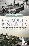 Hanna, Josh - Pemaquid Peninsula: A Midcoast Maine History