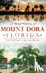 McKechnie, Gary - A Brief History of Mount Dora, Florida
