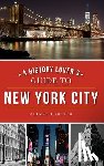 Fortier, Alison - A History Lover's Guide to New York City
