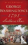Bingham, Warren L. - George Washington's 1791 Southern Tour