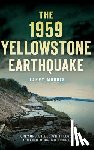 Morris, Larry E. - The 1959 Yellowstone Earthquake