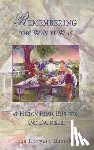 Marscher, Fran Heyward - Remembering the Way It Was: At Hilton Head, Bluffton and Daufuskie