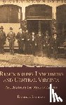 Laurant, Darrell - Remembering Lynchburg and Central Virginia: Articles from the News and Advance