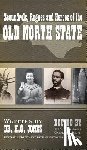 Jones, H. G. - Scoundrels, Rogues and Heroes of the Old North State (Revised, Updated)