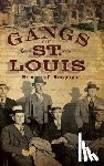 Waugh, Daniel - Gangs of St. Louis: Men of Respect