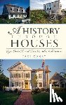 Conry, Jaci - A History Through Houses: Cape Cod's Varied Residential Architecture
