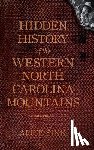 Sink, Alice E. - Hidden History of the North Carolina Mountains
